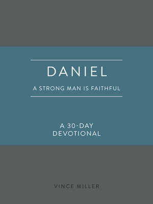cover image of Daniel: A Strong Man Is Faithful